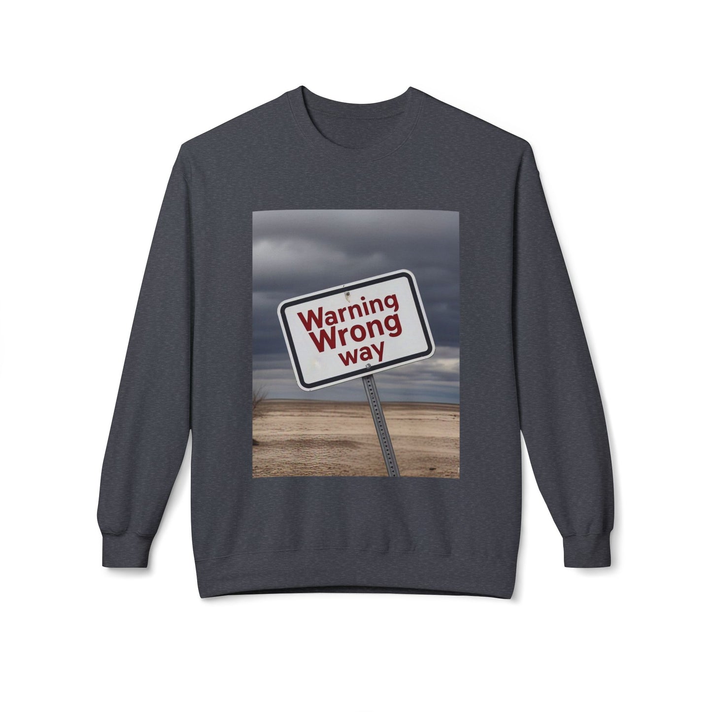Men's Warning Wrong Way Sweatshirt | Cozy Midweight Crewneck