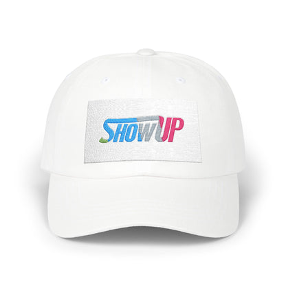 Show Up Classic Dad Cap - Casual Everyday Hat, Unisex Baseball Cap, Gift for Dad, Outdoor Hat, Inspirational Accessories