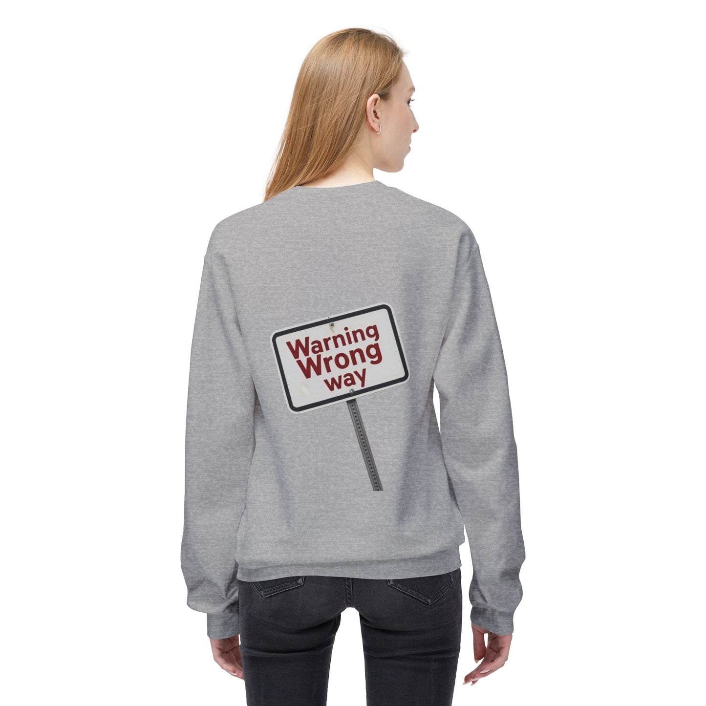 Unisex Warning Wrong Way Fleece Crewneck Sweatshirt