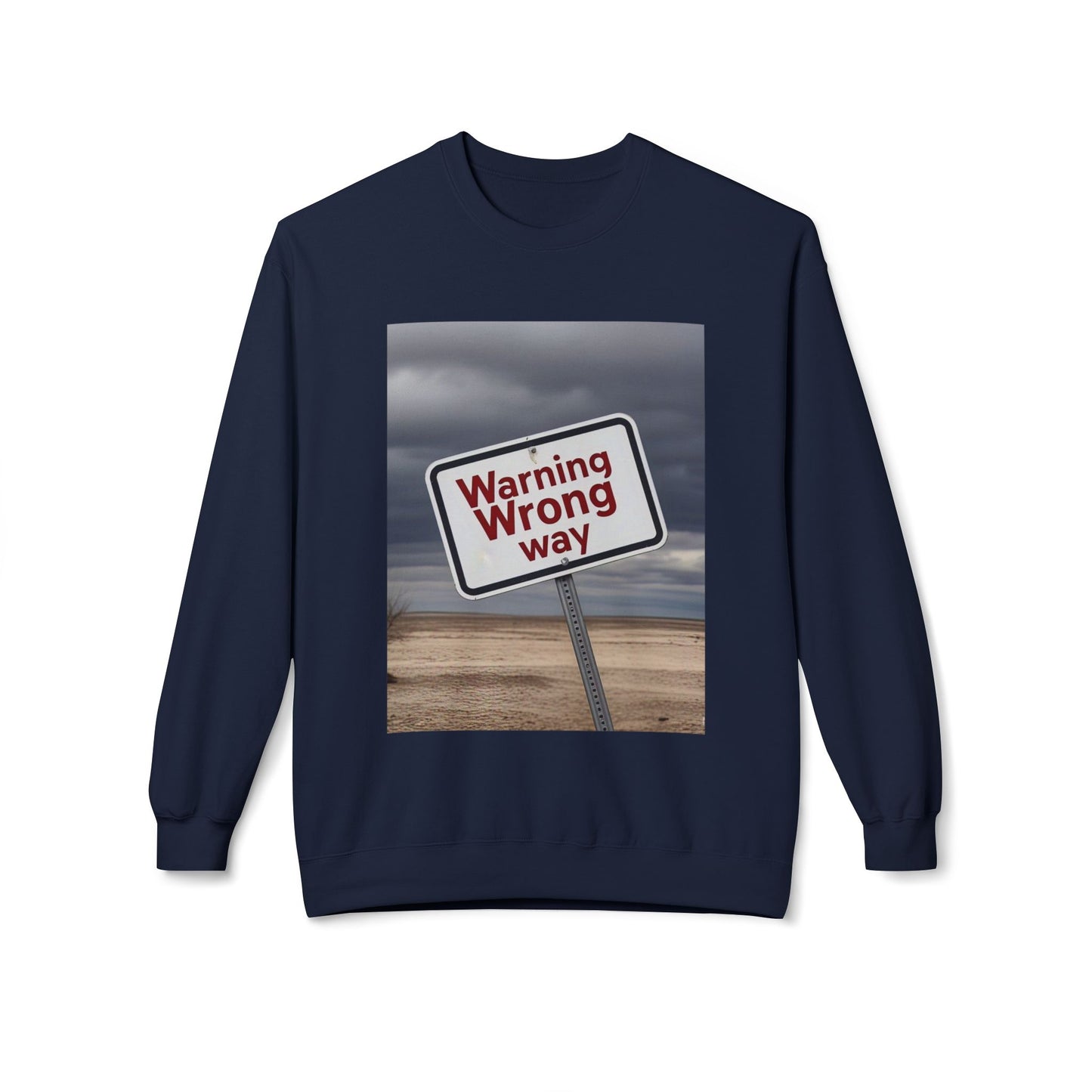 Men's Warning Wrong Way Sweatshirt | Cozy Midweight Crewneck