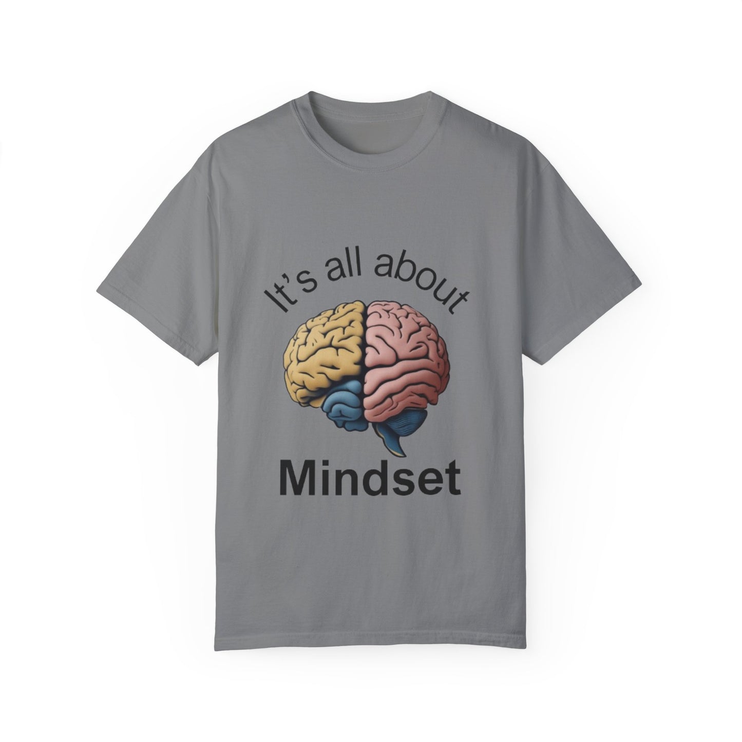 Mindset Unisex Garment-Dyed T-Shirt - Motivational Brain Design
