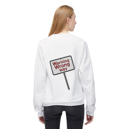 Unisex Warning Wrong Way Fleece Crewneck Sweatshirt