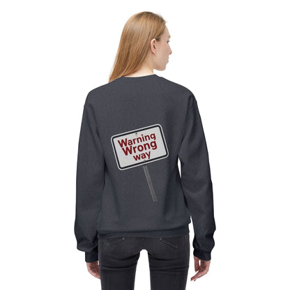 Unisex Warning Wrong Way Fleece Crewneck Sweatshirt