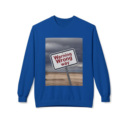 Men's Warning Wrong Way Sweatshirt | Cozy Midweight Crewneck