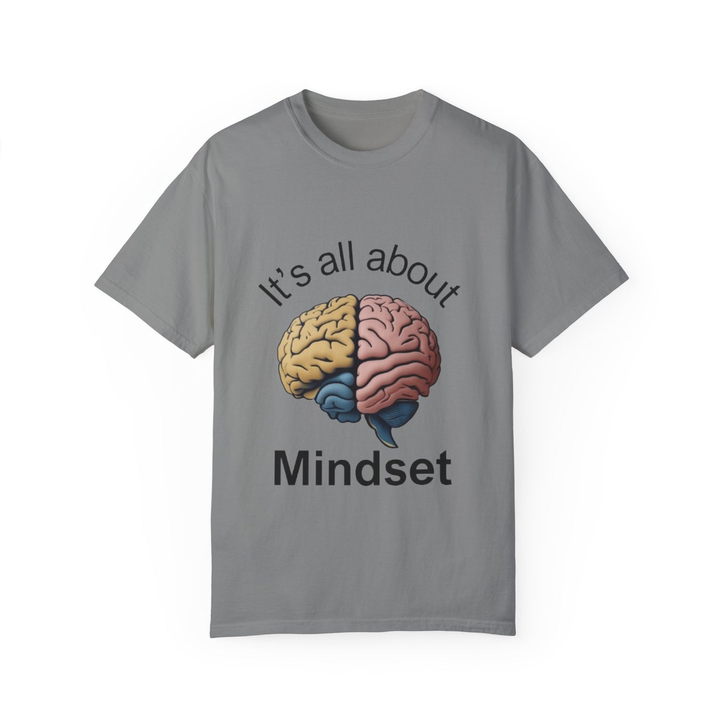 Mindset Unisex Garment-Dyed T-Shirt - Motivational Brain Design