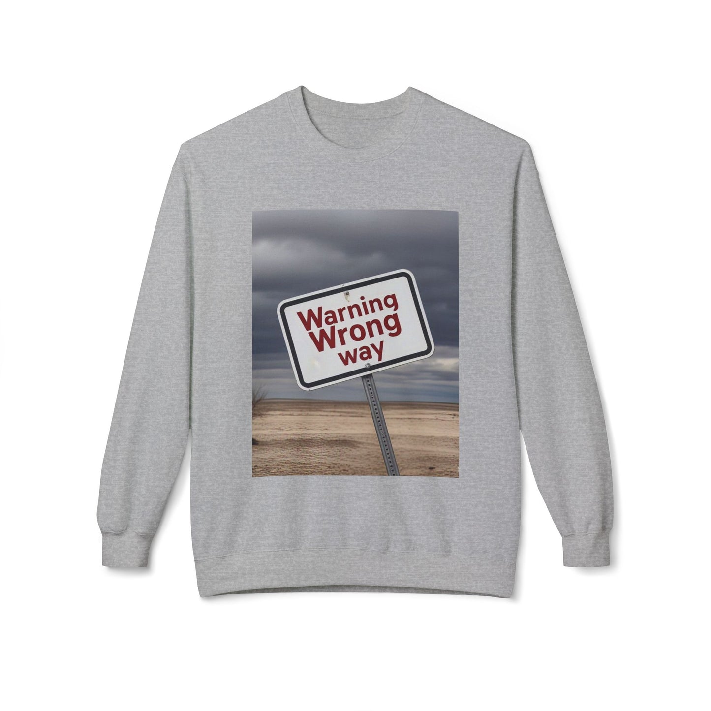 Men's Warning Wrong Way Sweatshirt | Cozy Midweight Crewneck