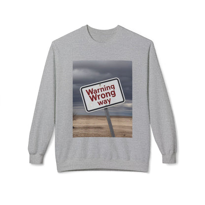 Men's Warning Wrong Way Sweatshirt | Cozy Midweight Crewneck